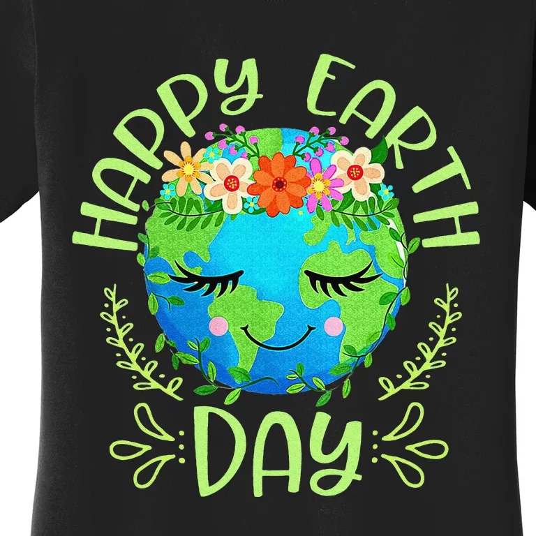 Funny Earth Day Quote Earth Cool Happy Earth Day Women's T-Shirt