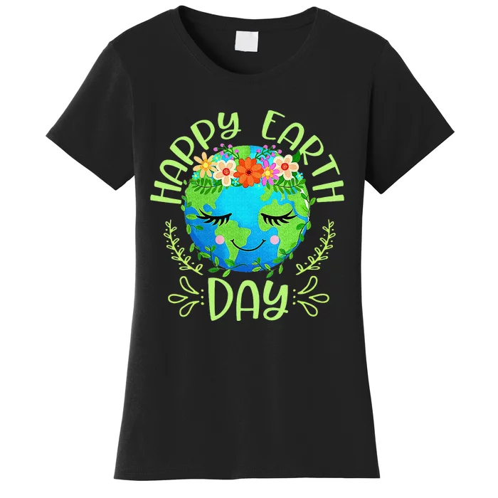 Funny Earth Day Quote Earth Cool Happy Earth Day Women's T-Shirt