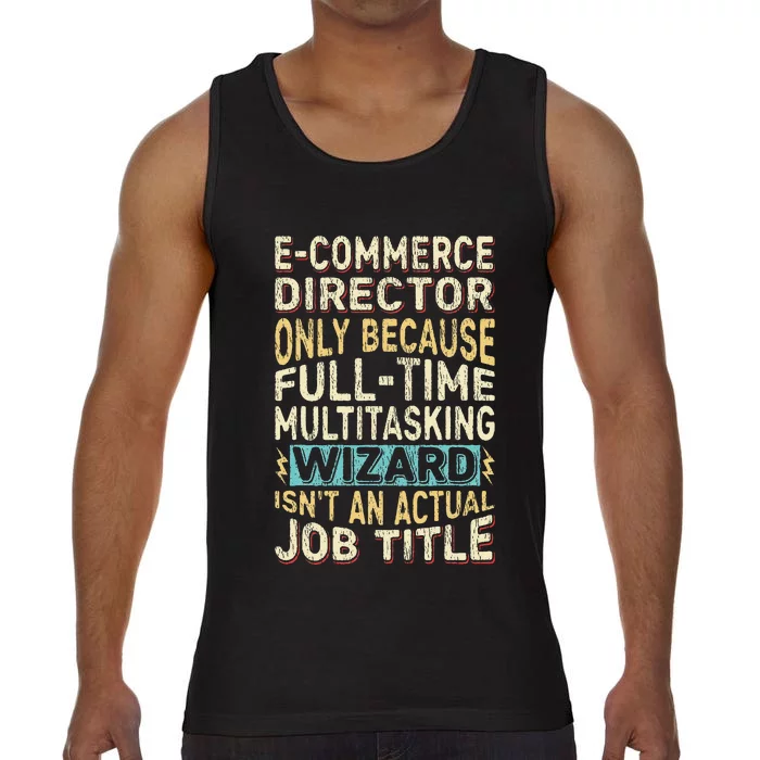 Funny Ecommerce Director Multitasking Wizard Quote Comfort Colors® Tank Top