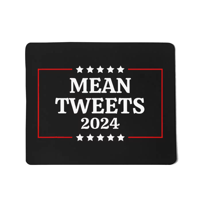 Funny Election Design Mean Tweets 2024 Mousepad