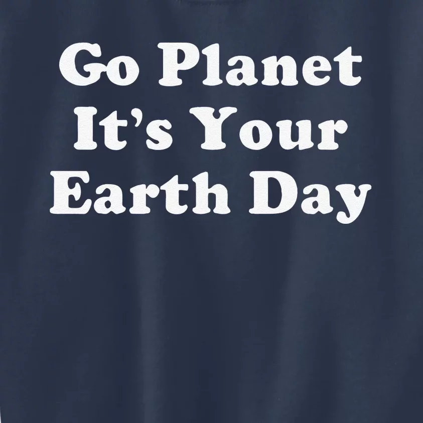 Funny Earth Day Kids Sweatshirt