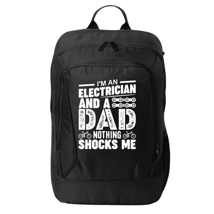 Funny Electrician Dad Nothing Shocks Me City Backpack