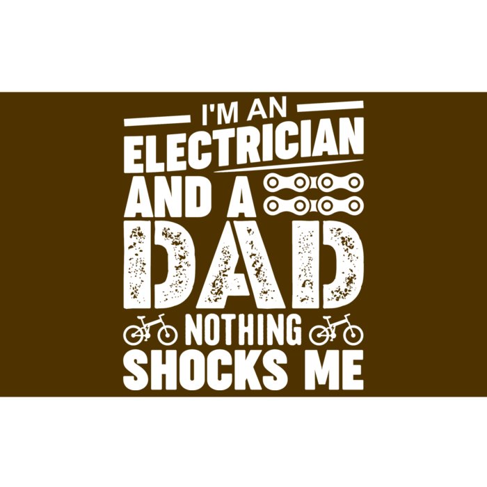 Funny Electrician Dad Nothing Shocks Me Bumper Sticker