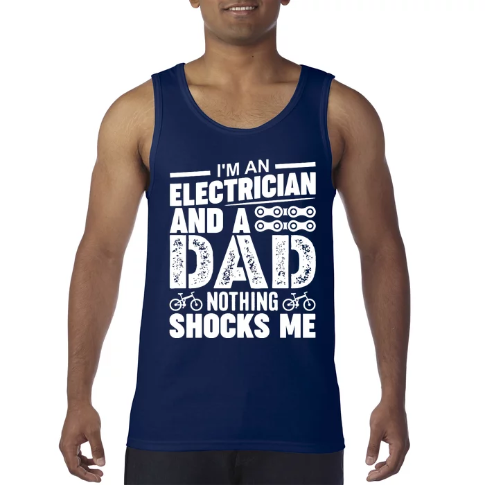 Funny Electrician Dad Nothing Shocks Me Tank Top