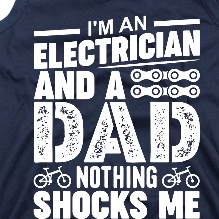 Funny Electrician Dad Nothing Shocks Me Tank Top