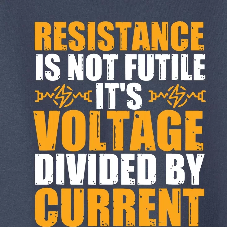 Funny Electrical Engineer Jokes Resistance Formula Toddler T-Shirt