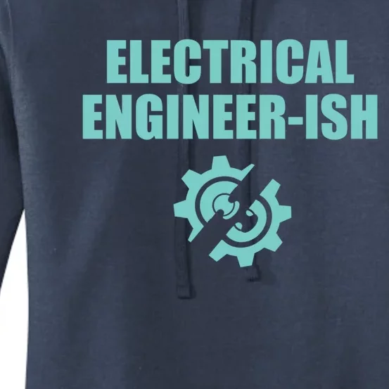 Funny Electrical Engineer Student Ish Engineer Major Pun Funny Gift Women's Pullover Hoodie