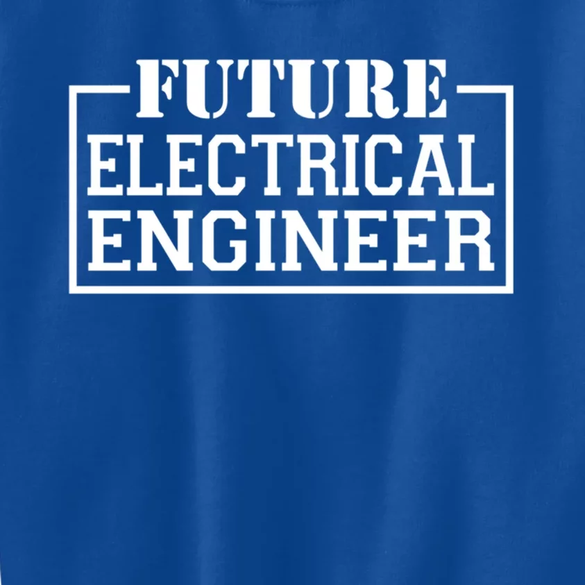 Future Electrical Engineer Funny Electrical Technological Gift Kids Sweatshirt