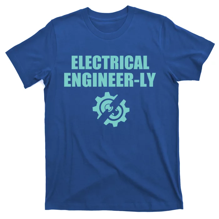 Funny Electrical Engineer Student Nearly Engineer Major Pun Funny Gift T-Shirt