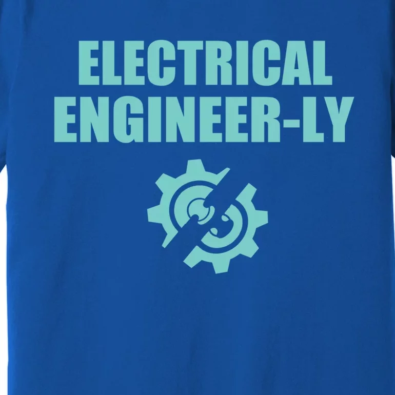 Funny Electrical Engineer Student Nearly Engineer Major Pun Funny Gift Premium T-Shirt