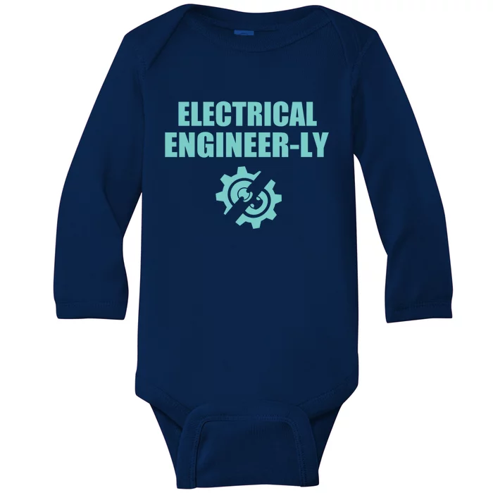 Funny Electrical Engineer Student Nearly Engineer Major Pun Funny Gift Baby Long Sleeve Bodysuit