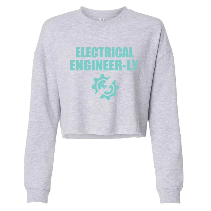 Funny Electrical Engineer Student Nearly Engineer Major Pun Funny Gift Cropped Pullover Crew