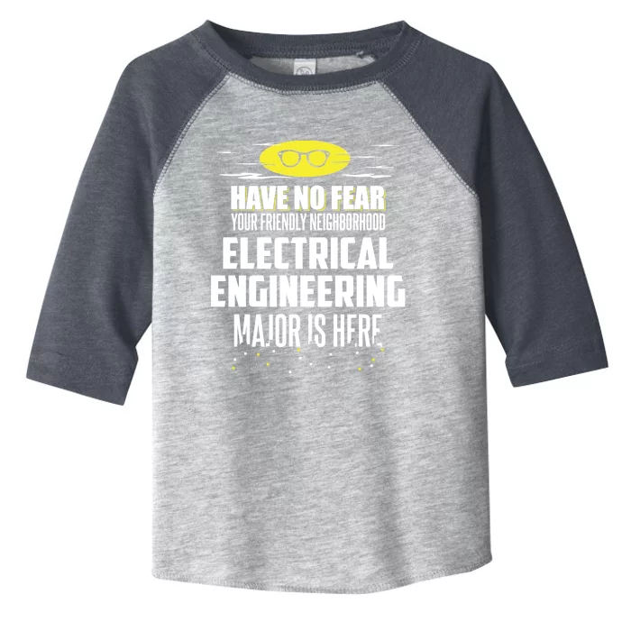 Funny Electrical Engineering Major Design Have No Fear Meaningful Gift Toddler Fine Jersey T-Shirt