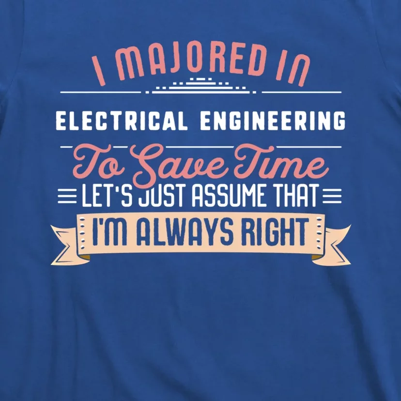 Funny Electrical Engineering Major Studengift Graduation Gift T-Shirt