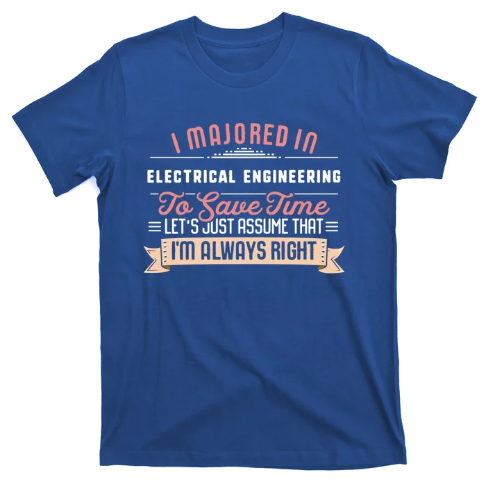 Funny Electrical Engineering Major Studengift Graduation Gift T-Shirt