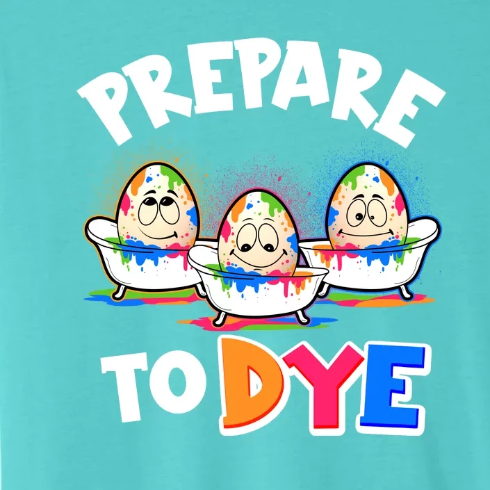 Funny Easter Eggs Prepare To Dye ChromaSoft Performance T-Shirt