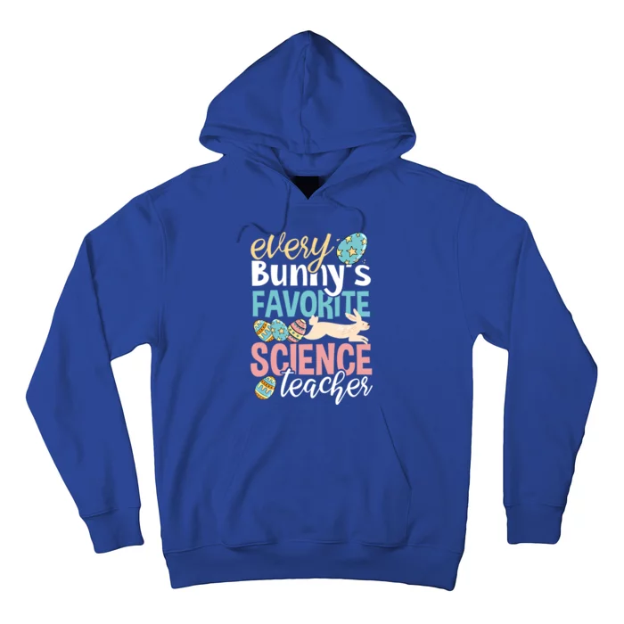 Funny Easter Every Bunny's Favorite Science Teacher Meaningful Gift Hoodie