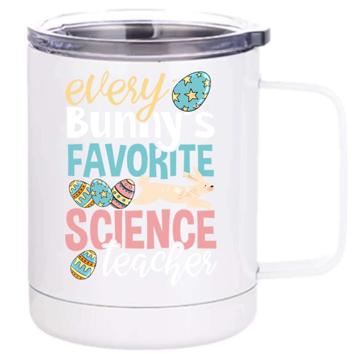 Funny Easter Every Bunny's Favorite Science Teacher Meaningful Gift Front & Back 12oz Stainless Steel Tumbler Cup