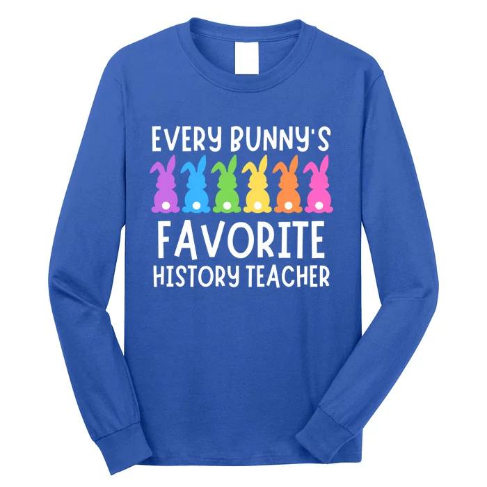 Funny Easter Every Bunnys Favorite History Teacher Cute Gift Long Sleeve Shirt