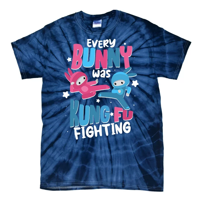 Funny Easter Every Bunny Was Kung Fu Fighting Tie-Dye T-Shirt