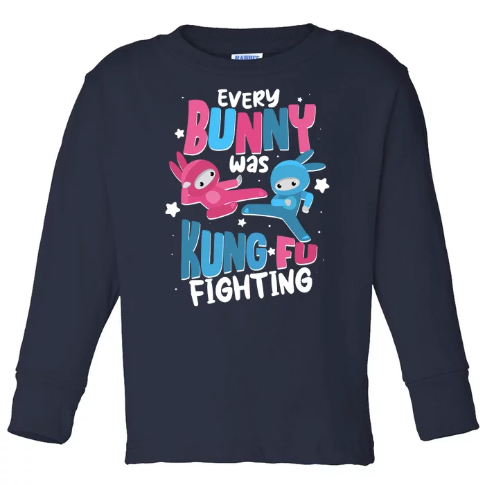 Funny Easter Every Bunny Was Kung Fu Fighting Toddler Long Sleeve Shirt