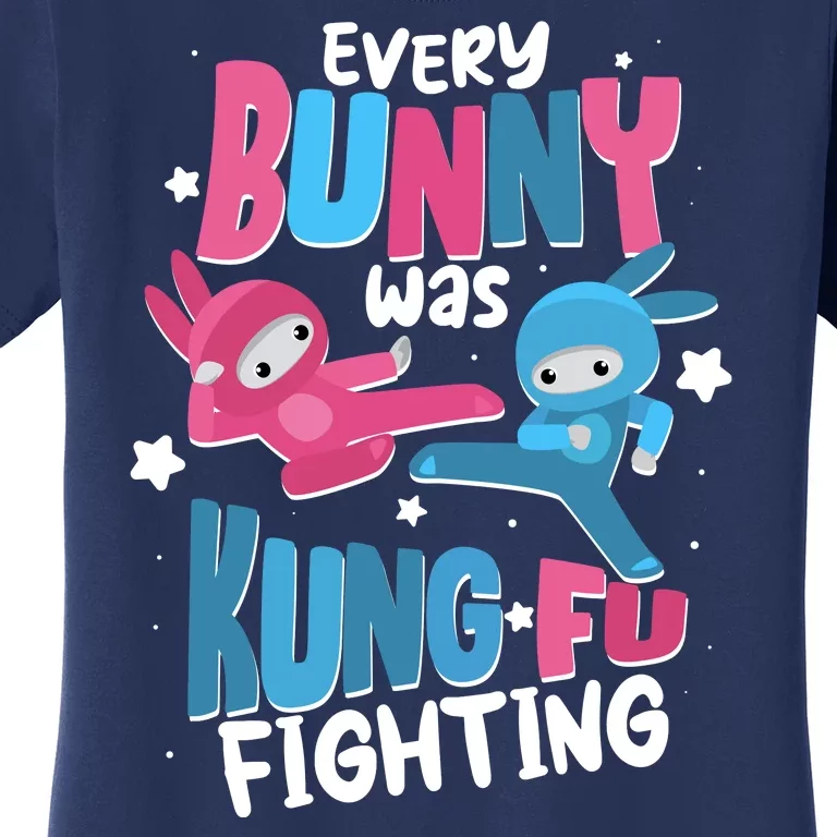 Funny Easter Every Bunny Was Kung Fu Fighting Women's T-Shirt