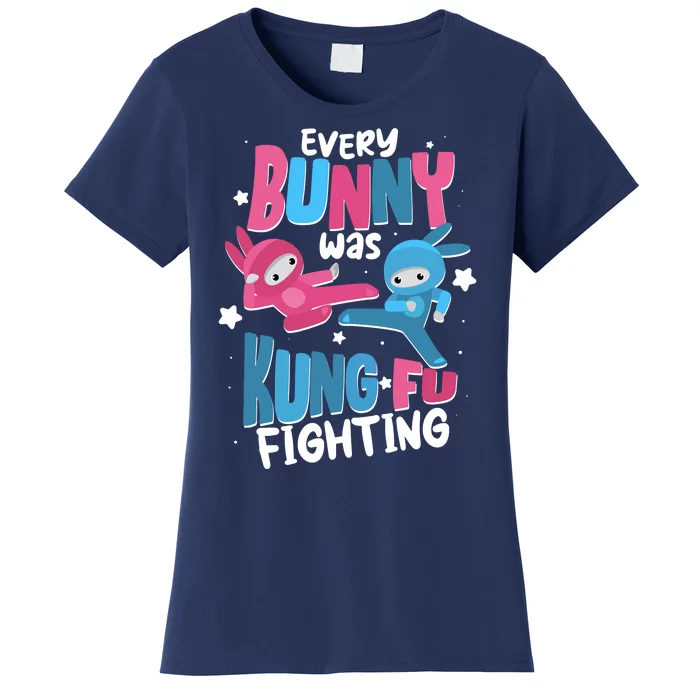 Funny Easter Every Bunny Was Kung Fu Fighting Women's T-Shirt