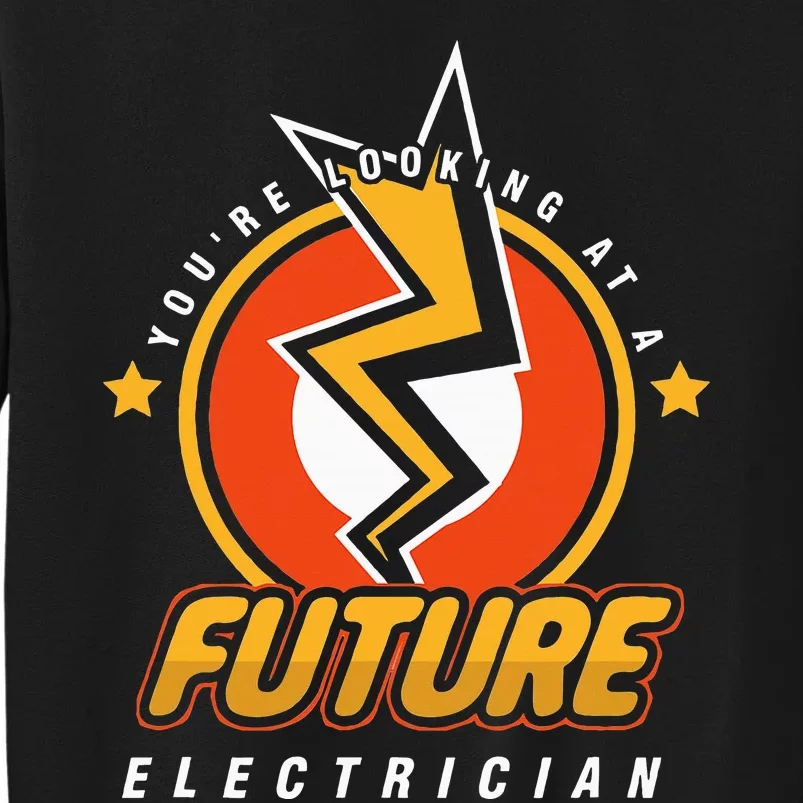 Future Electricians Electrical Engineer Student Tall Sweatshirt