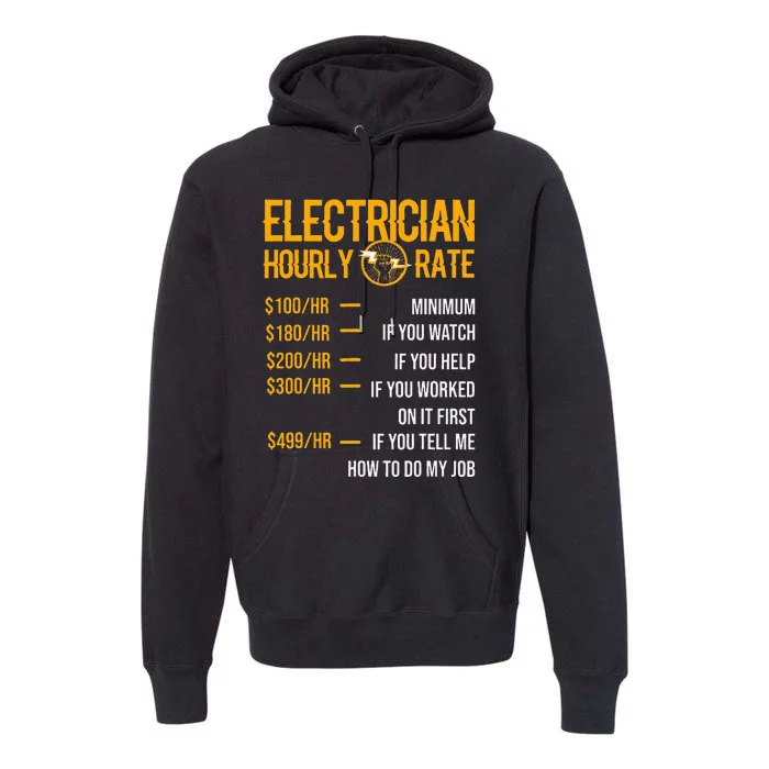 Funny Electrician Electrician Hourly Rate Electrician Premium Hoodie