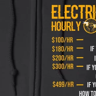 Funny Electrician Electrician Hourly Rate Electrician Full Zip Hoodie