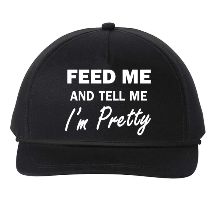 Feed Me And Tell Me I'm Pretty Snapback Five-Panel Rope Hat