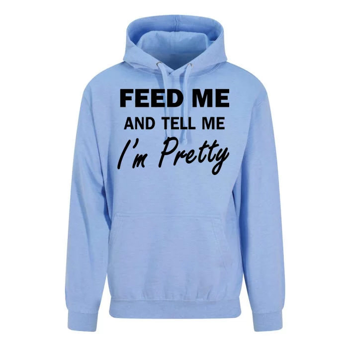 Feed Me And Tell Me I'm Pretty Unisex Surf Hoodie