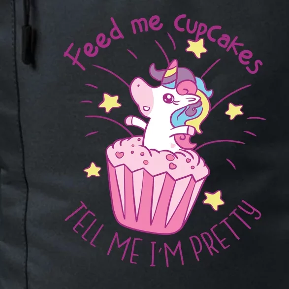 Feed Me Cupcakes Tell Me I'm Pretty Daily Commute Backpack