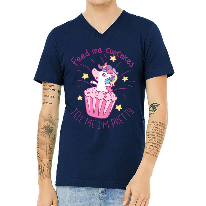 Feed Me Cupcakes Tell Me I'm Pretty V-Neck T-Shirt