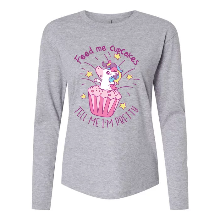 Feed Me Cupcakes Tell Me I'm Pretty Womens Cotton Relaxed Long Sleeve T-Shirt