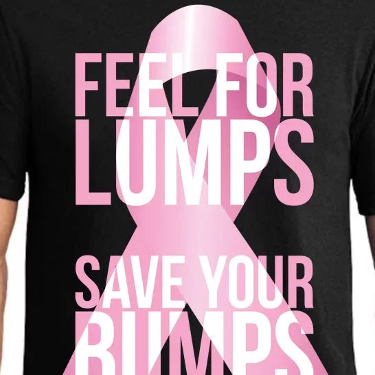 Feel For Lumps, Save Your Bumps - Breast Cancer Awareness Pajama Set