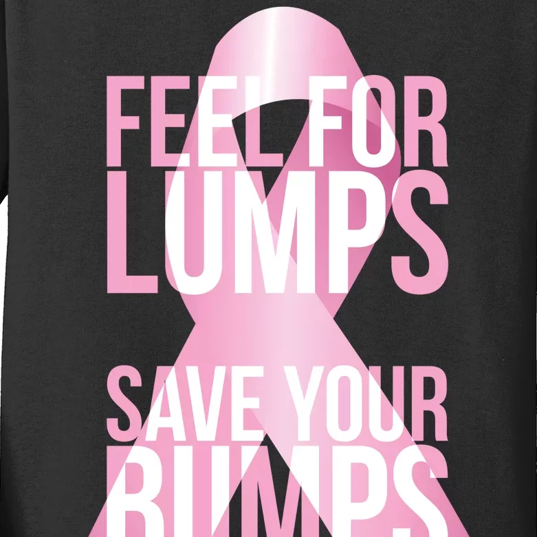 Feel For Lumps, Save Your Bumps - Breast Cancer Awareness Kids Long Sleeve Shirt