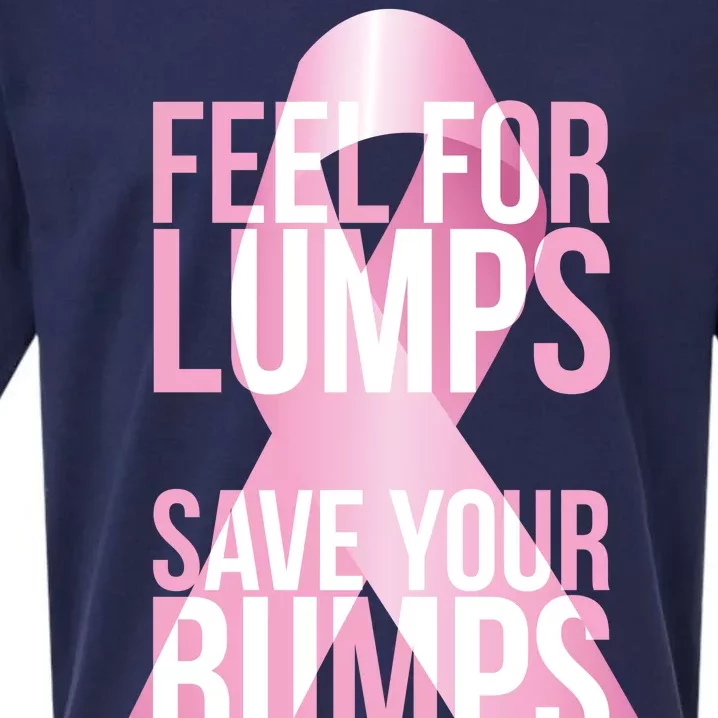 Feel For Lumps, Save Your Bumps - Breast Cancer Awareness Sueded Cloud Jersey T-Shirt