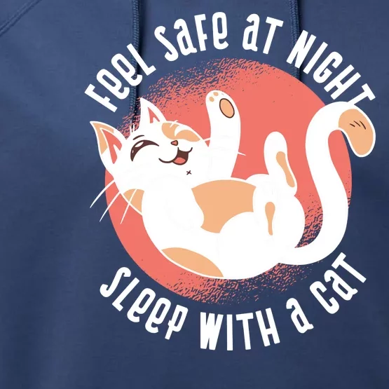 Feel Safe At Night Sleep With A Cat Performance Fleece Hoodie