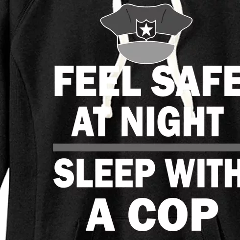 Feel Safe At Night Sleep With A Cop Women's Fleece Hoodie