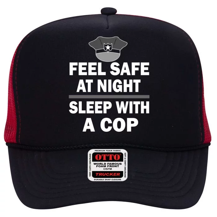 Feel Safe At Night Sleep With A Cop High Crown Mesh Trucker Hat