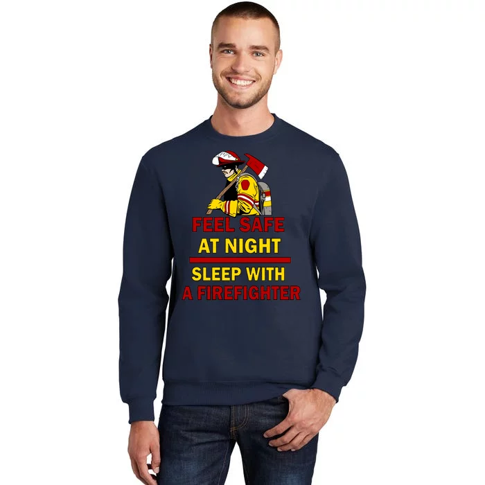 Feel Safe At Night Sleep With A Firefighter Sweatshirt