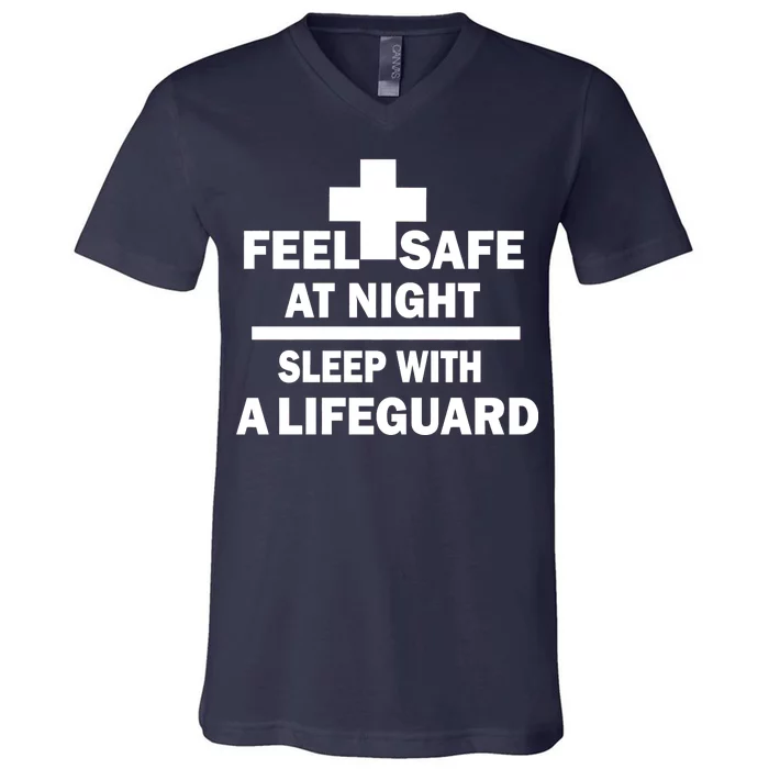 Feel Safe At Night Sleep With A Lifeguard V-Neck T-Shirt