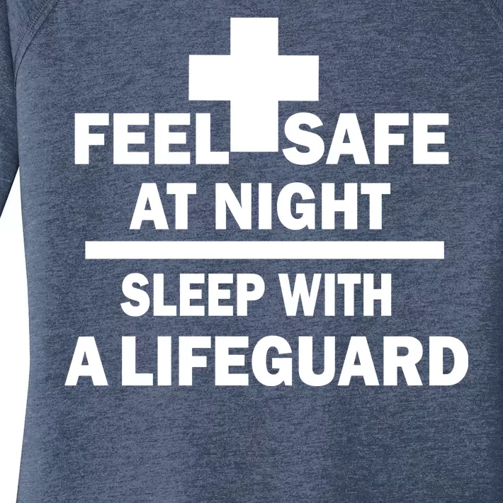 Feel Safe At Night Sleep With A Lifeguard Women's Perfect Tri Tunic Long Sleeve Shirt