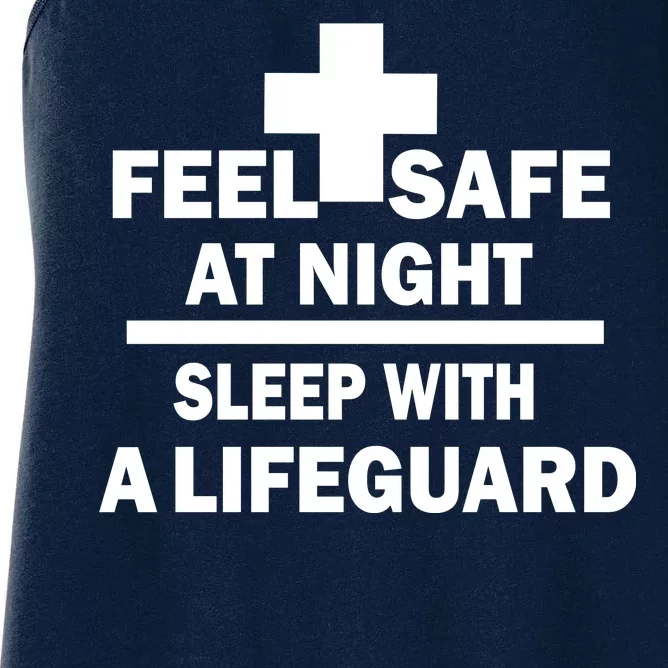 Feel Safe At Night Sleep With A Lifeguard Women's Racerback Tank