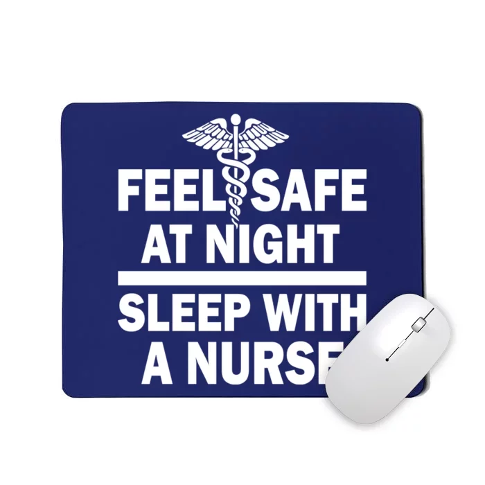 Feel Safe At Night Sleep With A Nurse Mousepad