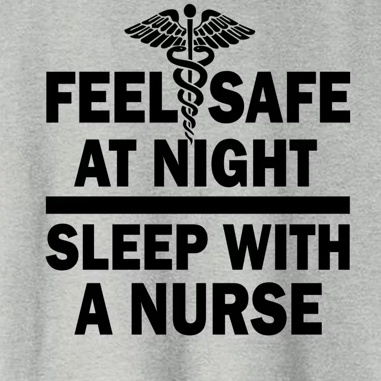 Feel Safe At Night Sleep With A Nurse Women's Crop Top Tee