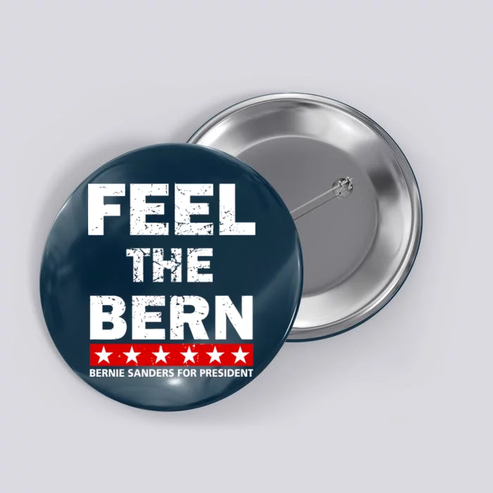 Feel The Bern Bernie Sanders Button