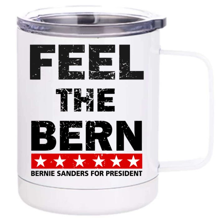 Feel The Bern Bernie Sanders Front & Back 12oz Stainless Steel Tumbler Cup