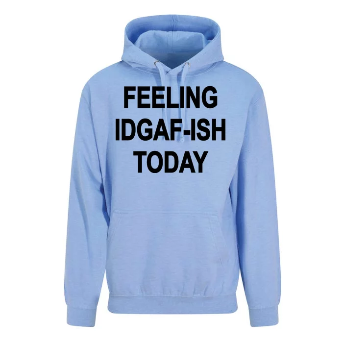 Feeling IDGAF-Ish Today Unisex Surf Hoodie